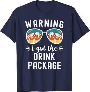 Funny Cruise Beach Vacation Warning I Got The Drink Package Men Women T-Shirt - T-Shirt | Navy