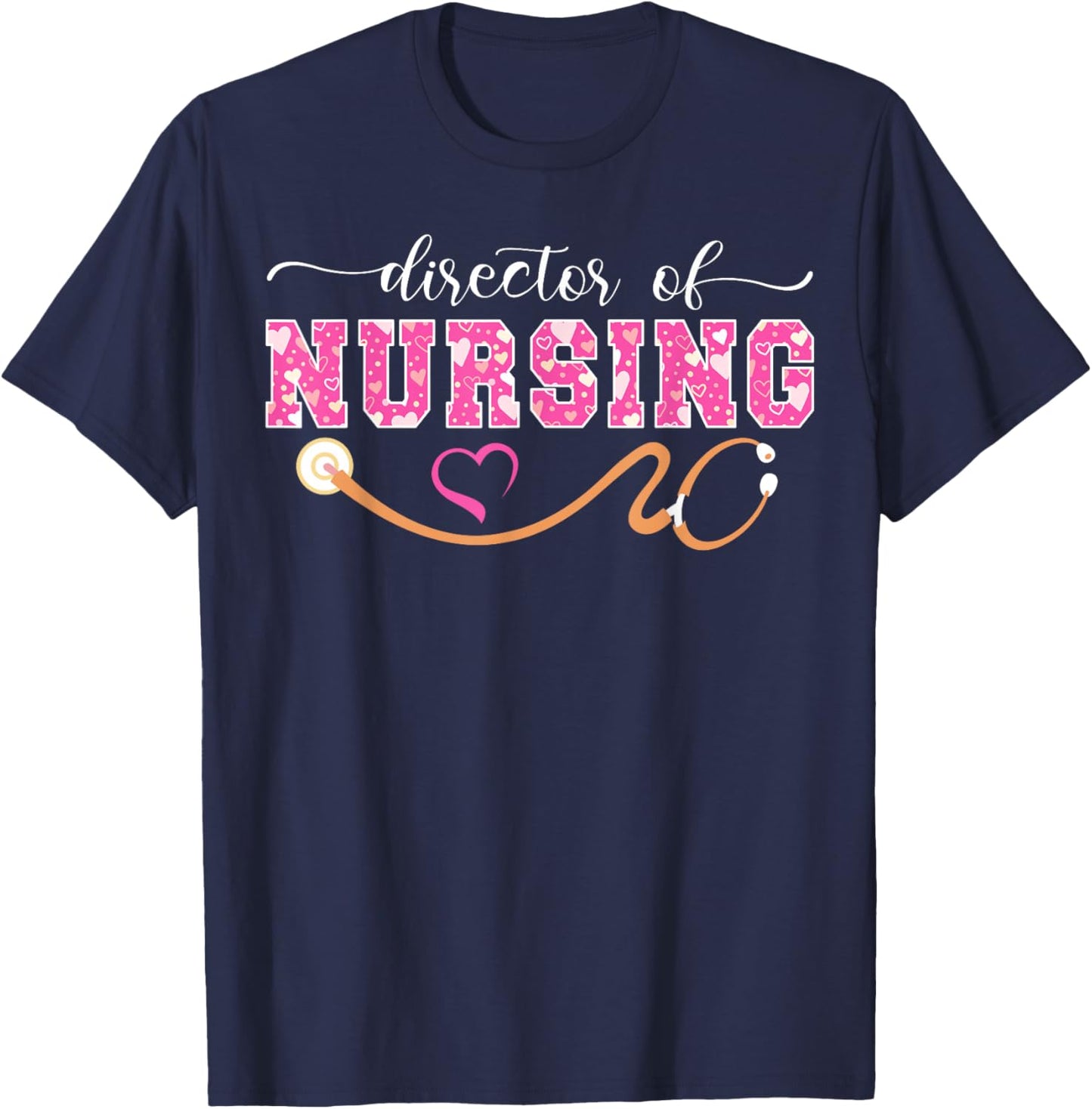 Director of Nursing Nurse Director T-Shirt - T-Shirt | Navy