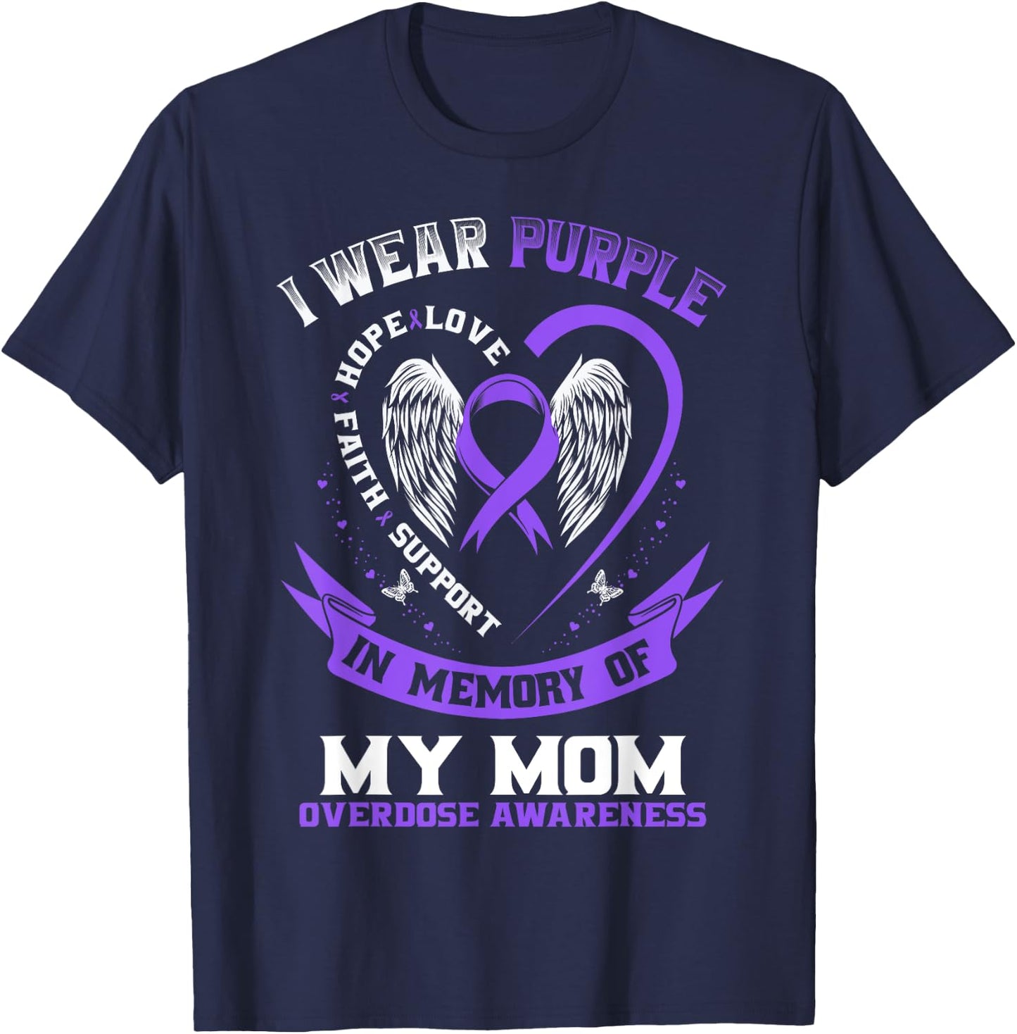 Overdose Awareness Shirt In Memory of Mom Purple Ribbon T-Shirt - T-Shirt | Navy