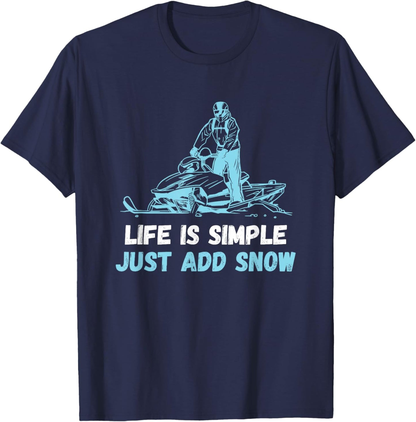 Snowmobile Life Is Simple Snowmobiling Snow Machine T-Shirt - T-Shirt | Navy