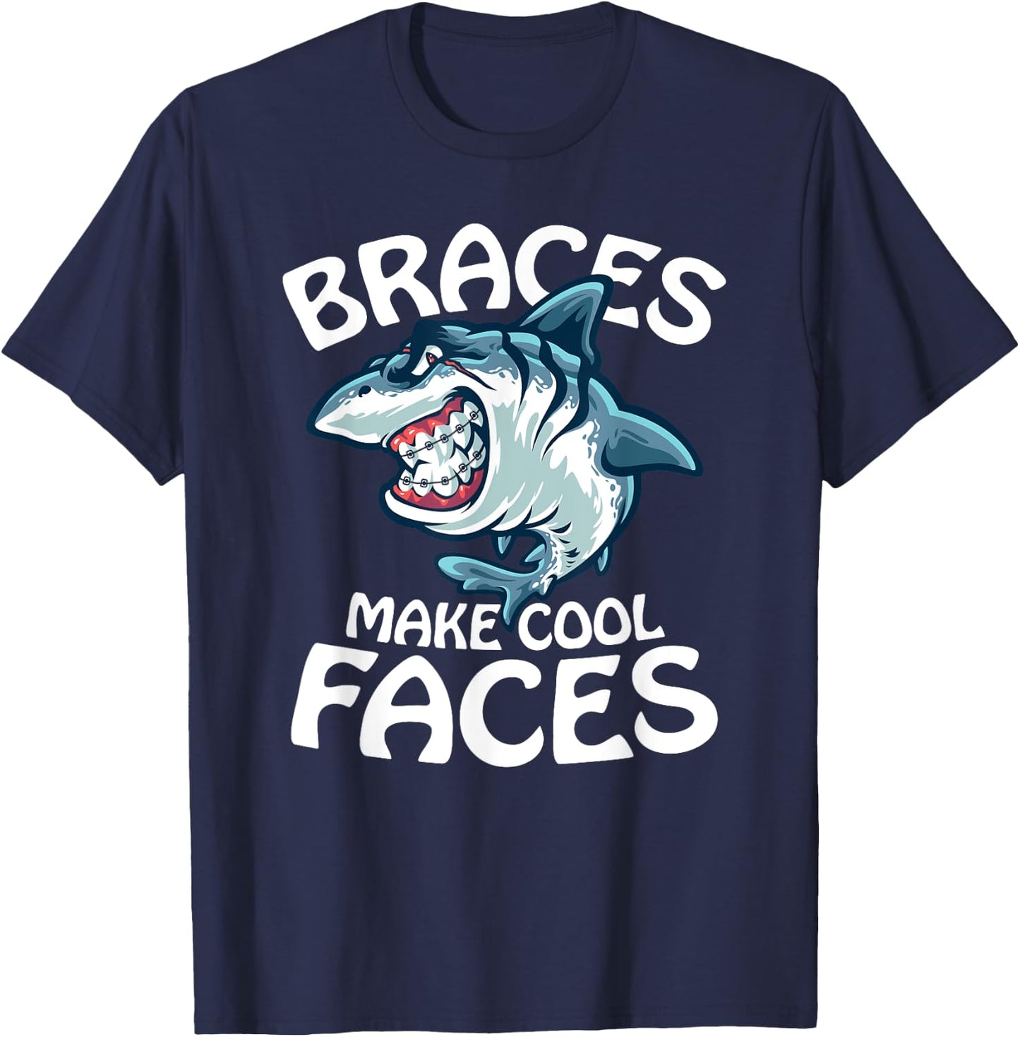 Braces Make Cool Faces Funny Retainer Dentist Jokes T-Shirt - T-Shirt | Navy