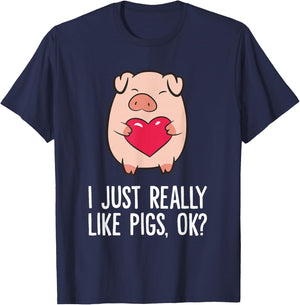 Pigs Lover I Just Really Like Pigs, OK? I Love Pigs T-Shirt - T-Shirt | Navy