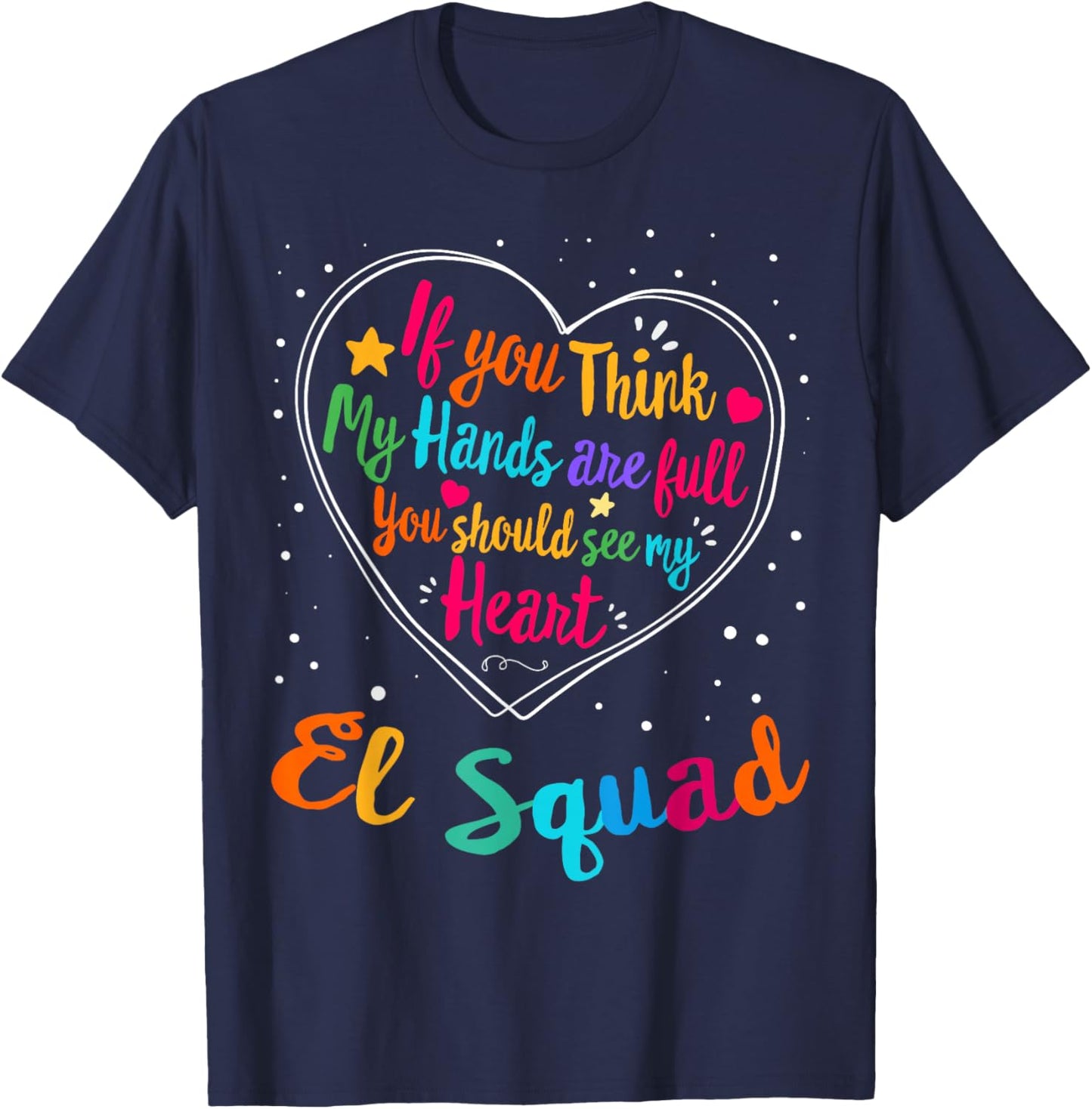EL Squad Appreciation Week Back to School Heart T-Shirt - T-Shirt | Navy