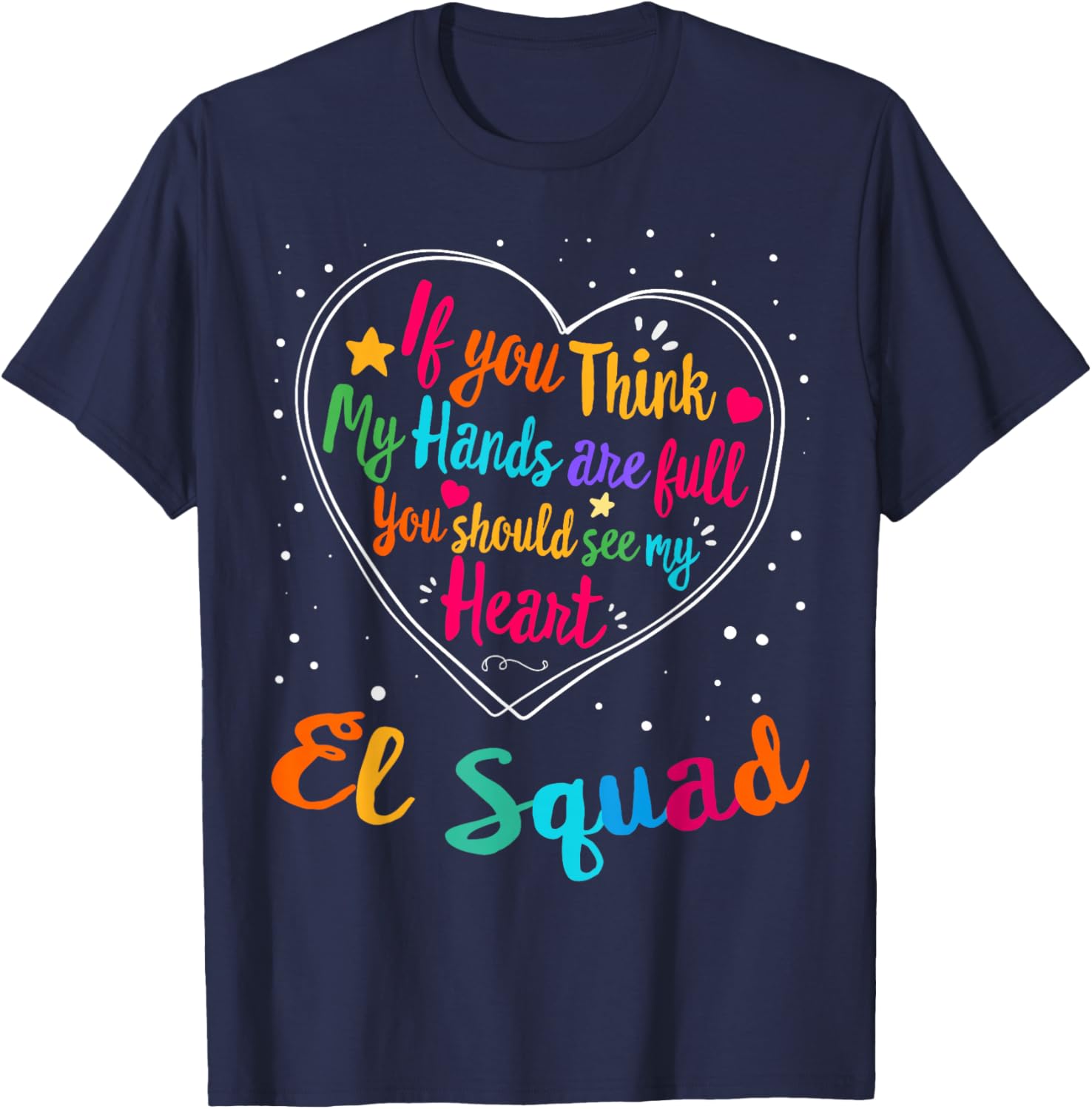 EL Squad Appreciation Week Back to School Heart T-Shirt - T-Shirt | Navy