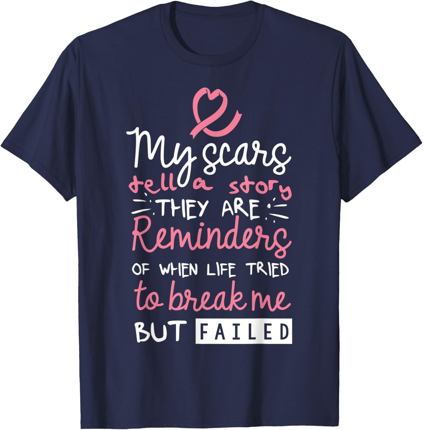 My Scars Tell A Story - Breast Cancer Awareness T-Shirt - T-Shirt | Navy