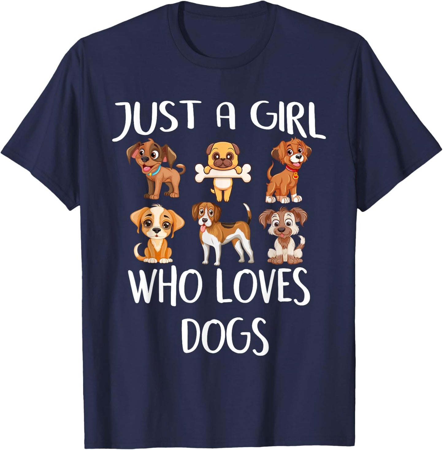 Just A Girl Who Loves Dogs Cute Funny Puppy Lovers Dog T-Shirt - T-Shirt | Navy