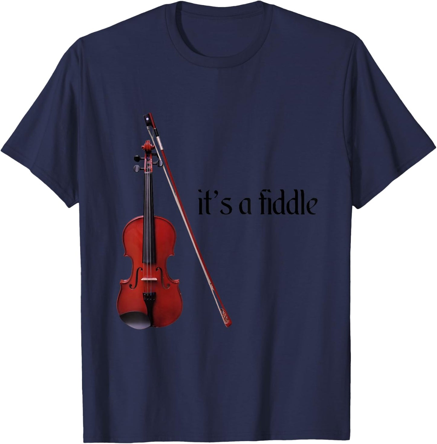 Violin Fiddle Shirt It’s a Fiddle T-Shirt - T-Shirt | Navy