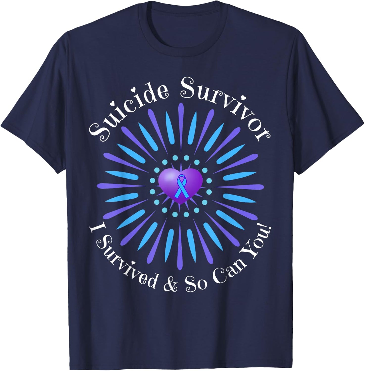 Suicide Survivor I Survived So Can You Matter Men Women Help T-Shirt - T-Shirt | Navy