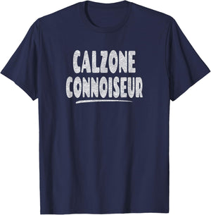 Calzone Connoiseur - Fun Calzone Enthusiasts Joke T-Shirt - T-Shirt | Navy