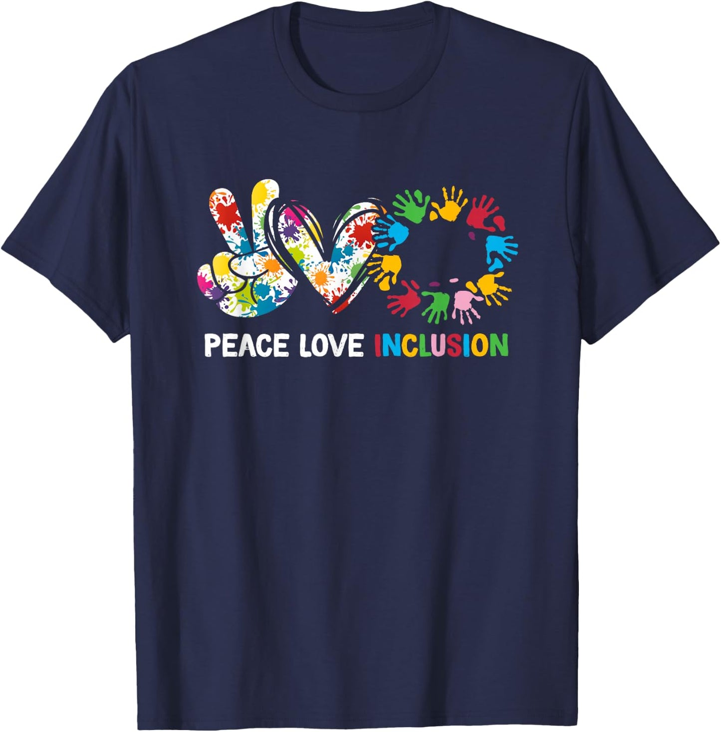 Peace Love Inclusion Sped Squad Special-Ed Teacher Daycare T-Shirt - T-Shirt | Navy