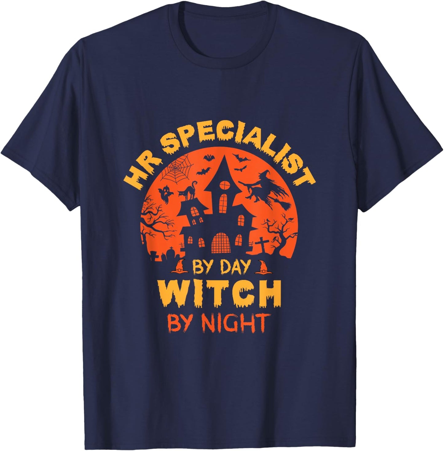 HR Specialist By Day Witch By Night Funny Halloween T-Shirt - T-Shirt | Navy