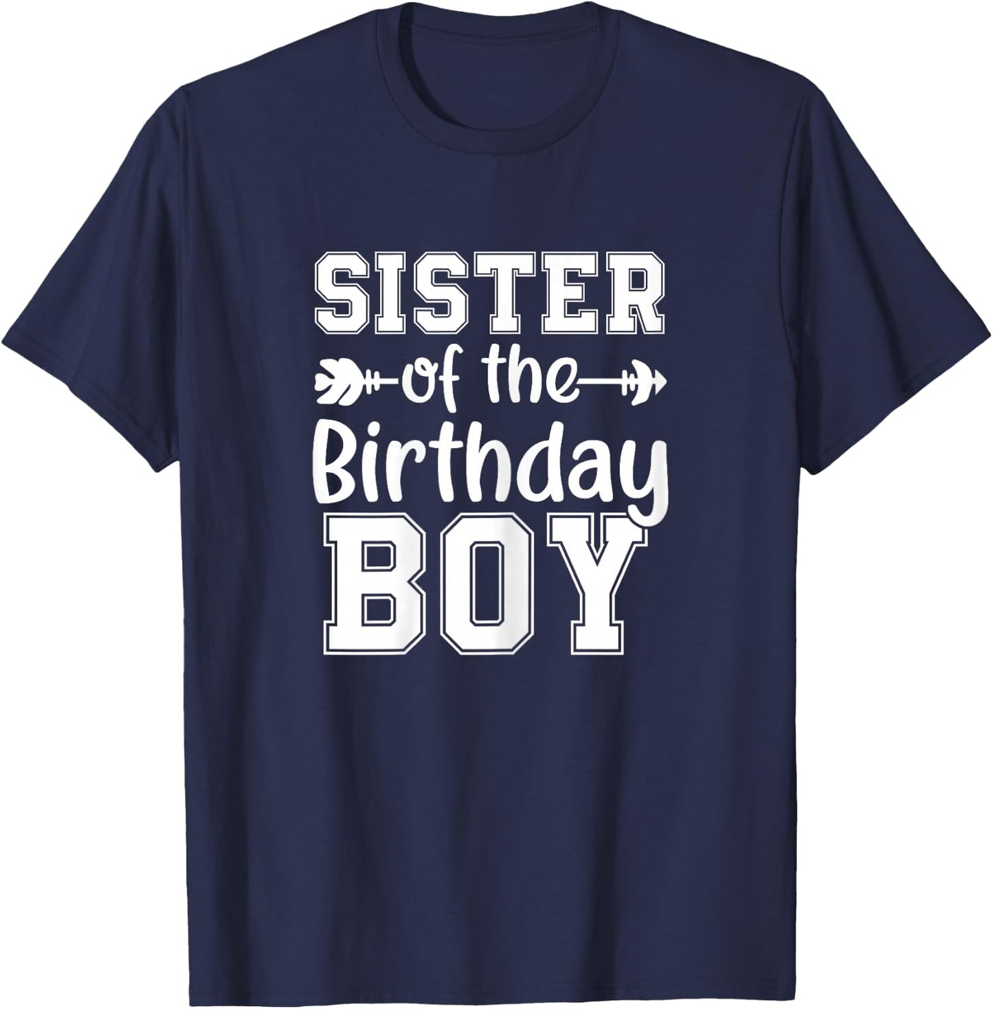 Sister of The Birthday Boy Bday Celebration T-Shirt - T-Shirt | Navy