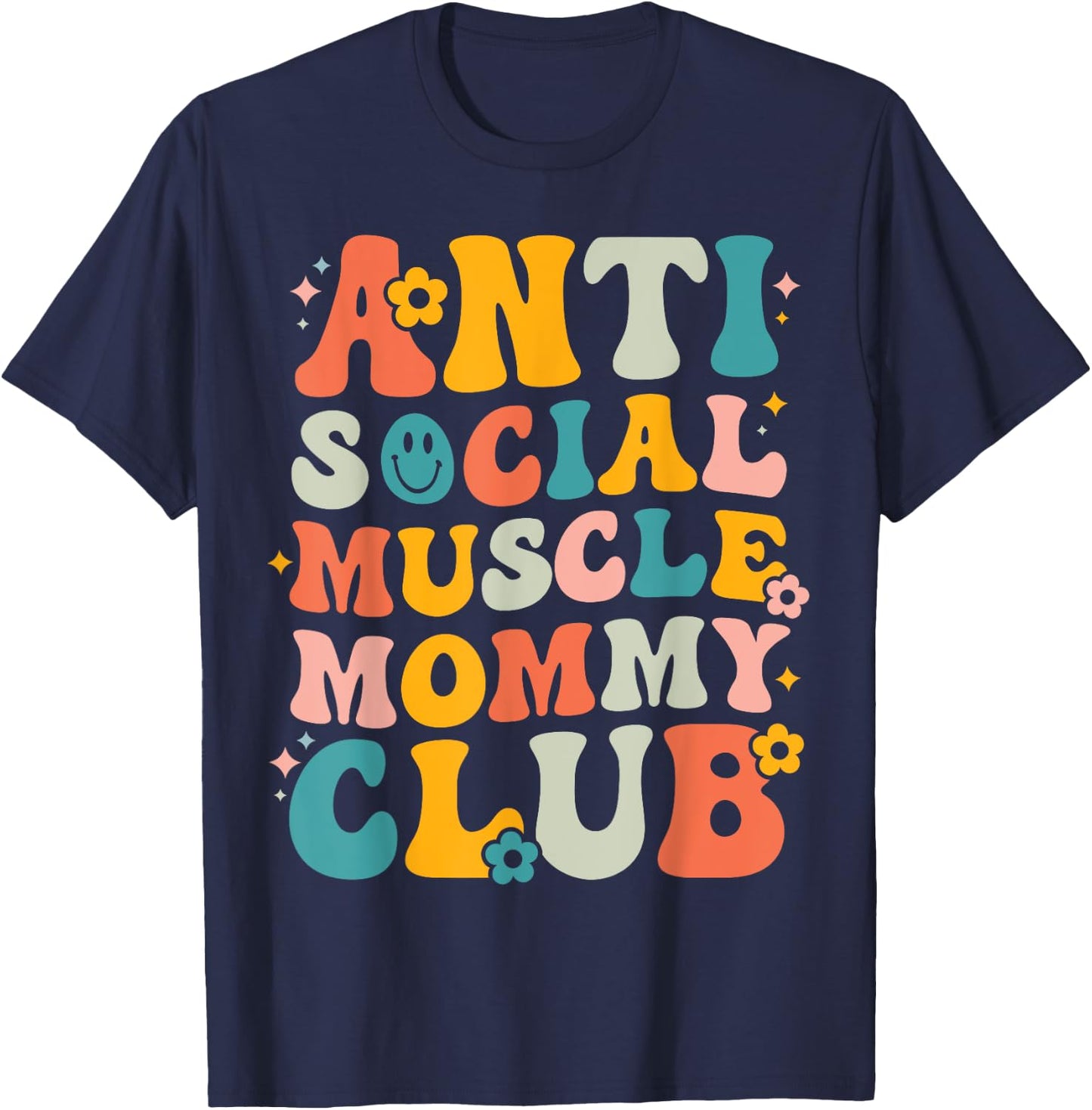 Anti Social Muscle Mommy Club Groovy Pump Cover Funny T-Shirt - T-Shirt | Navy