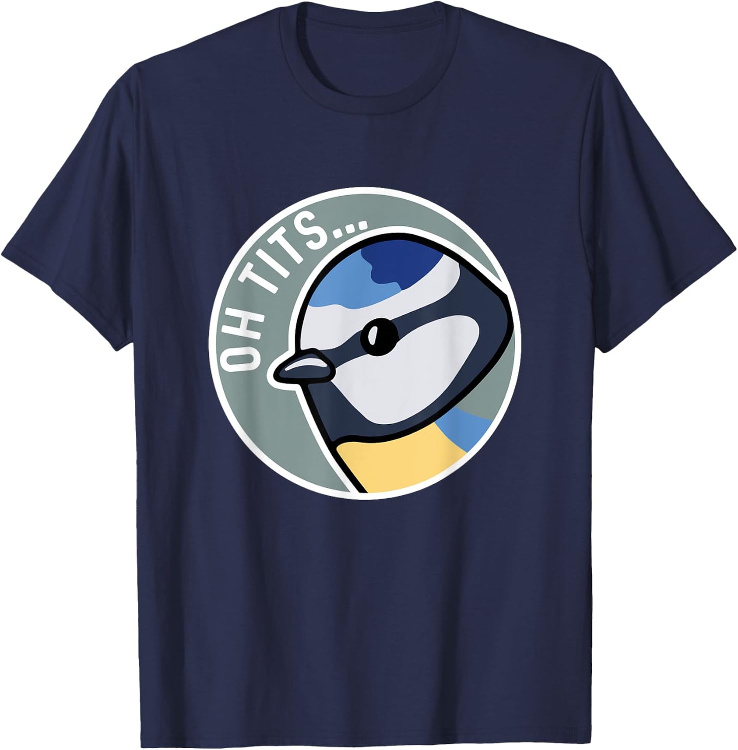 Tit Bird Oh Tits Bird Watcher T-Shirt - T-Shirt | Navy