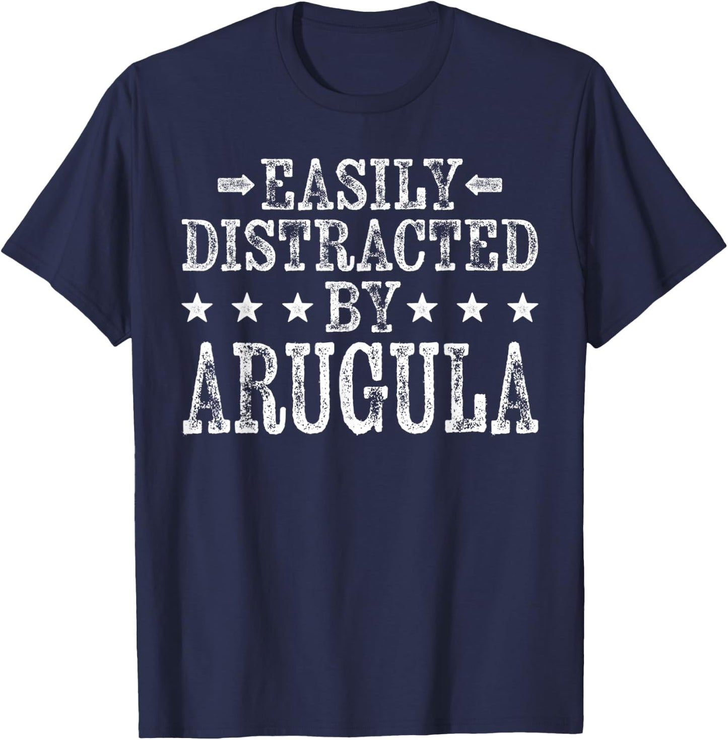 Easily Distracted By Arugula - Funny Arugula Lover T-Shirt - T-Shirt | Navy