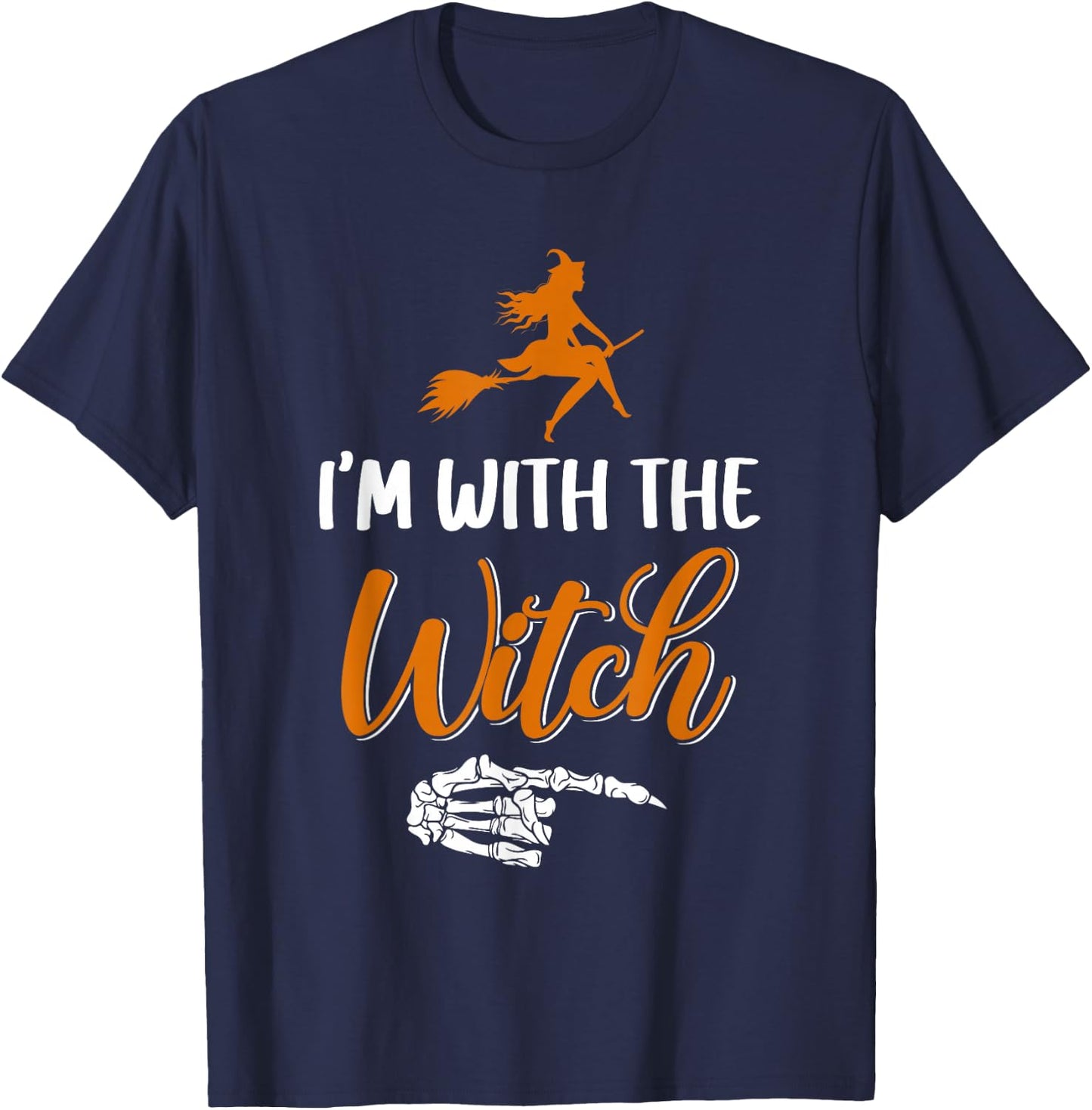 Funny Halloween I'm With The Witch Skeleton Hand Men Women T-Shirt - T-Shirt | Navy