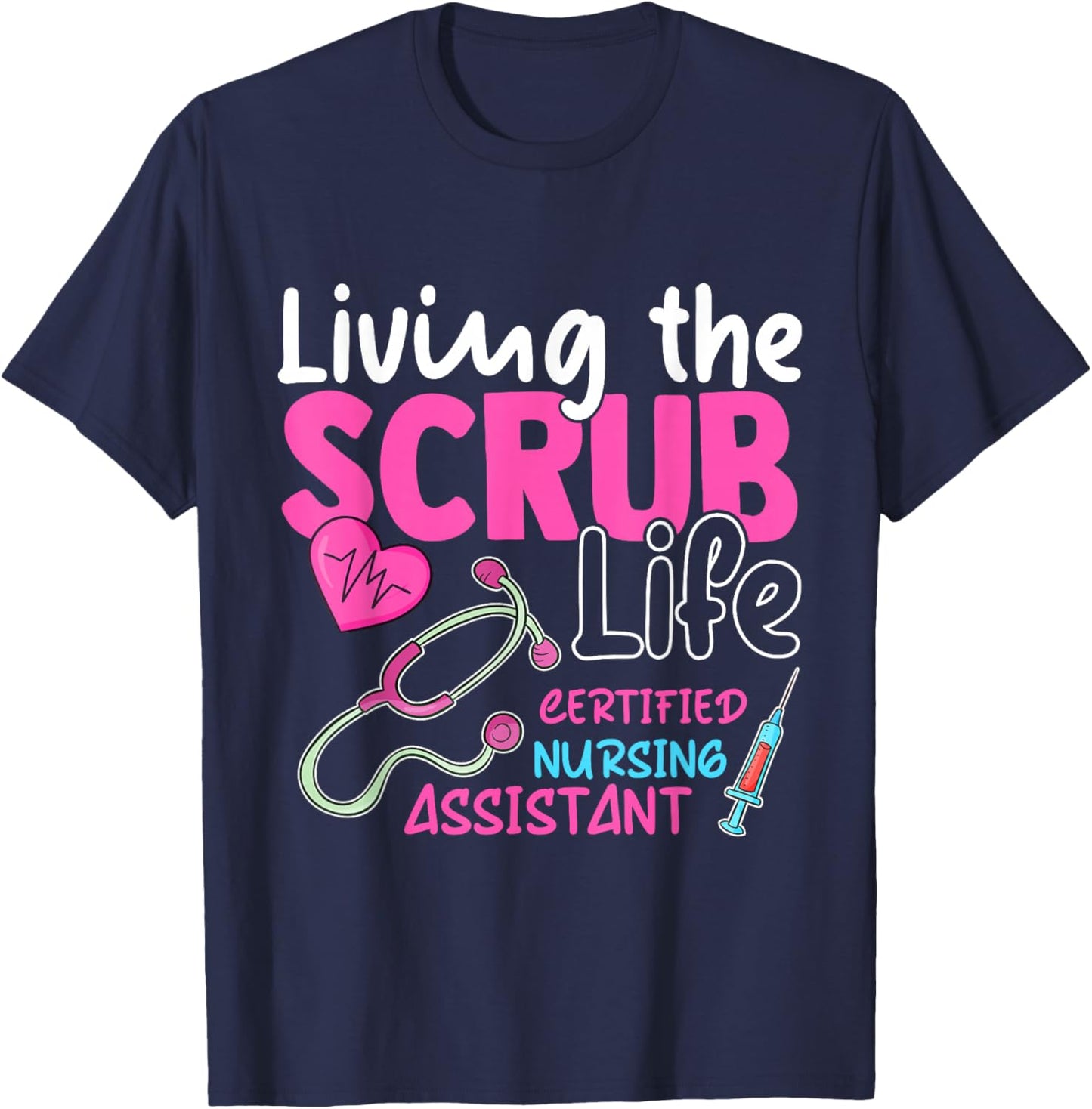 Cna for Nurse Hospital Colletion Living the Scrubs Life T-Shirt - T-Shirt | Navy