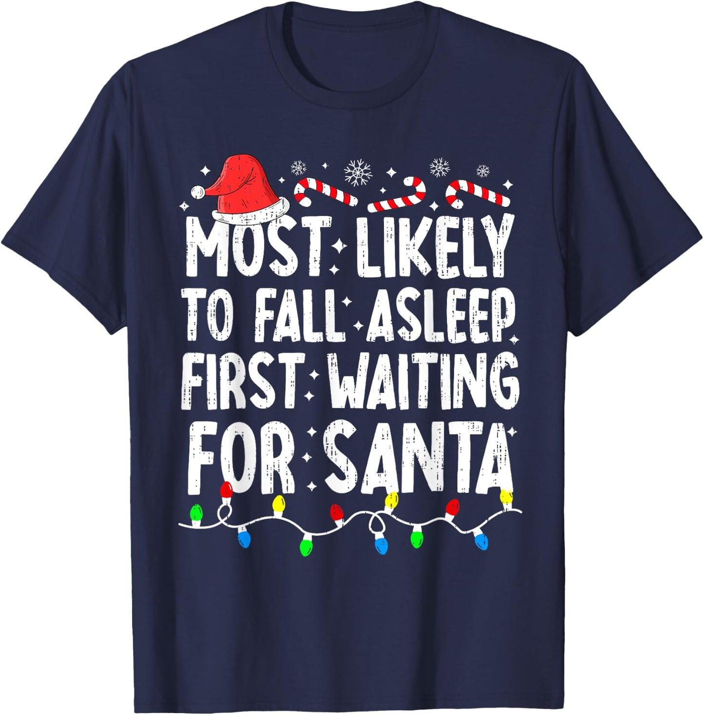 Most Likely Fall Asleep Santa Christmas Xmas Family Matching T-Shirt - T-Shirt | Navy