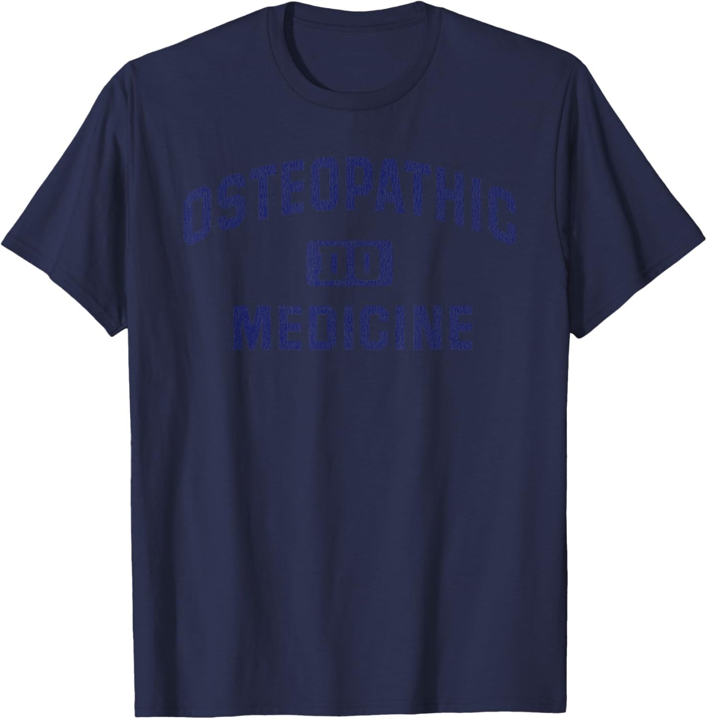 Doctor of Osteopathic Medicine DO Osteopathy T-Shirt - T-Shirt | Navy