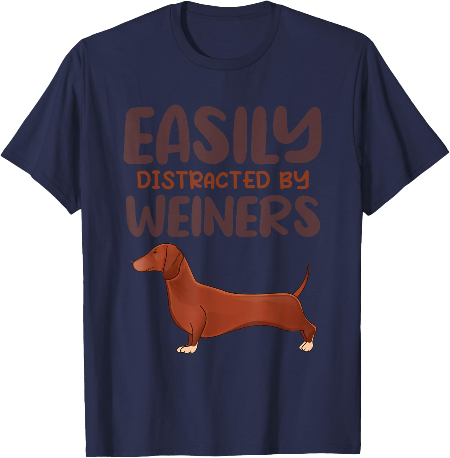 Funny Easily Distracted By Weiners Cute Dachshund Lover T-Shirt - T-Shirt | Navy