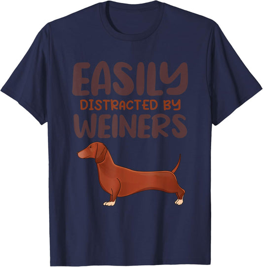 Funny Easily Distracted By Weiners Cute Dachshund Lover T-Shirt - T-Shirt | Navy