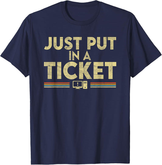 Just Put In A Ticket T-Shirt - T-Shirt | Navy