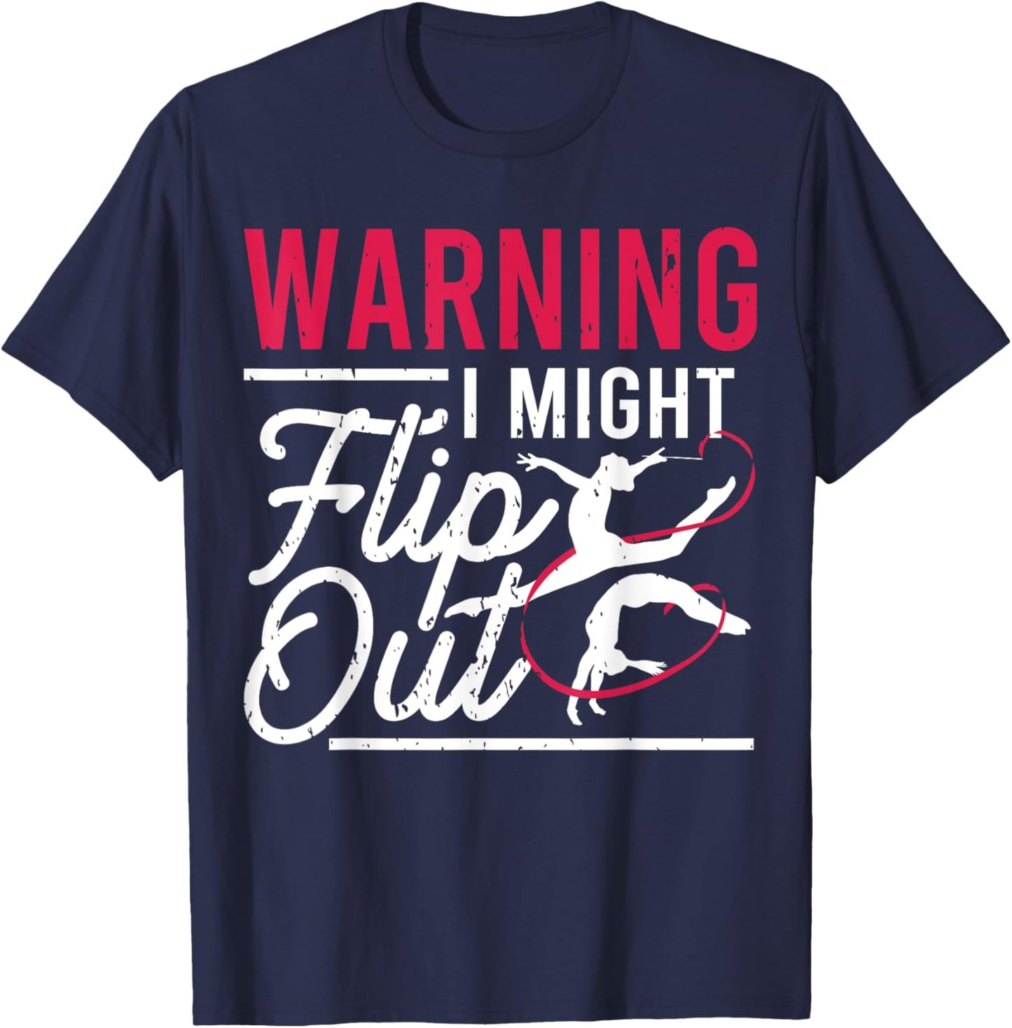 Warning I Might Flip Out Funny Gymnast Gymnastics Pun Outfit T-Shirt - T-Shirt | Navy