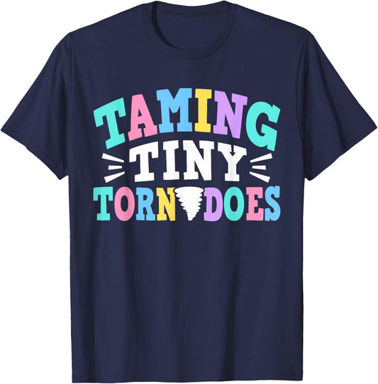 Taming Tiny Tornadoes Day Care Teacher T-Shirt - T-Shirt | Navy