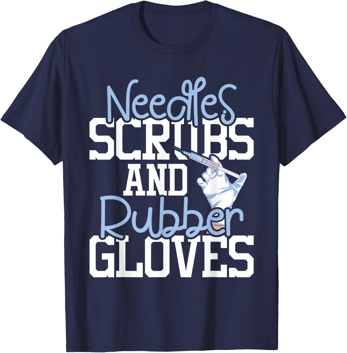 Needles Scrubs And Rubber Gloves - Medical Phlebotomy Nurse T-Shirt - T-Shirt | Navy
