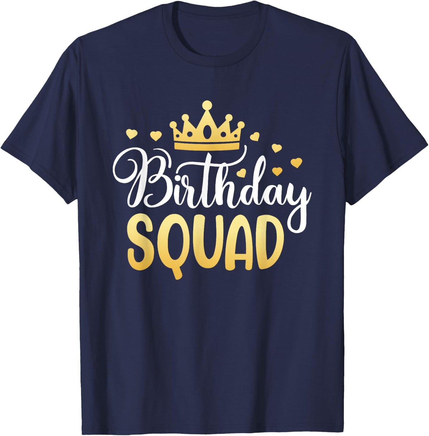Birthday Squad Party Matching Family Group Funny Bday Team T-Shirt - T-Shirt | Navy