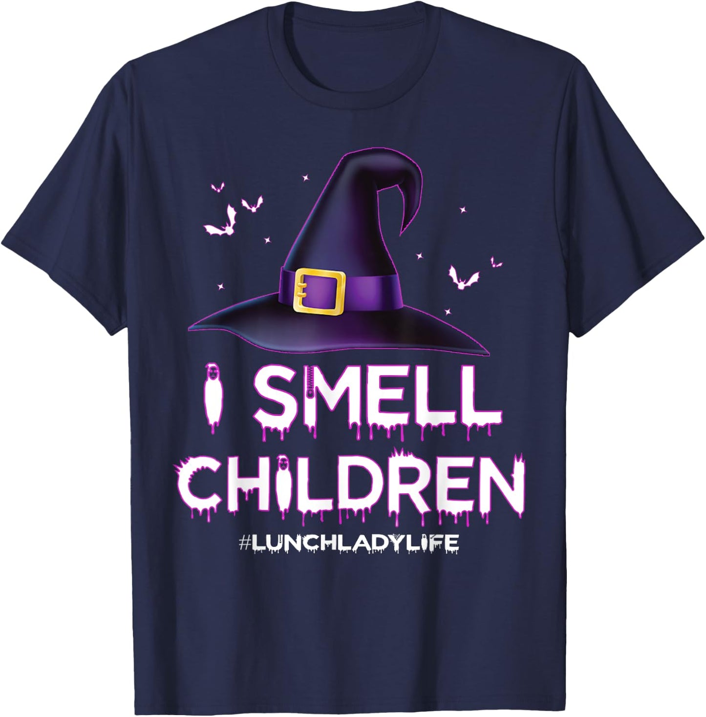 I Smell Children Lunch Lady Life Halloween for Lunch Lady T-Shirt - T-Shirt | Navy