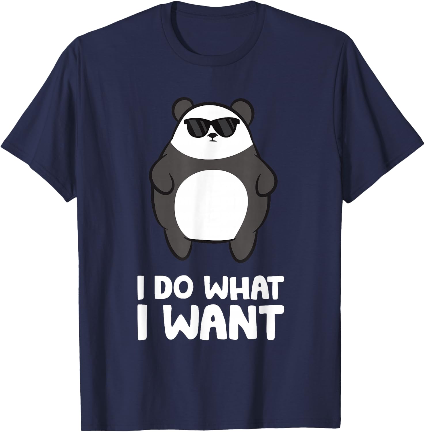 Funny Panda Lover I Do What I Want Funny Panda T-Shirt - T-Shirt | Navy