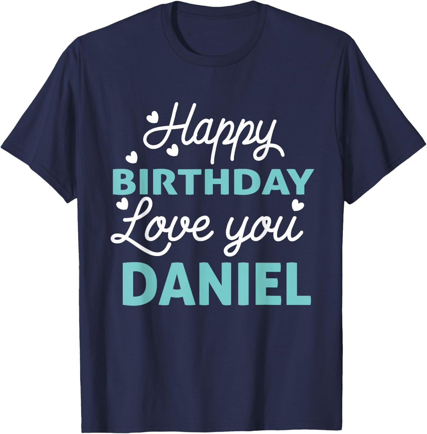Daniel Birthday Shirt Happy Birthday Daniel Birthday Boy Men T-Shirt - T-Shirt | Navy
