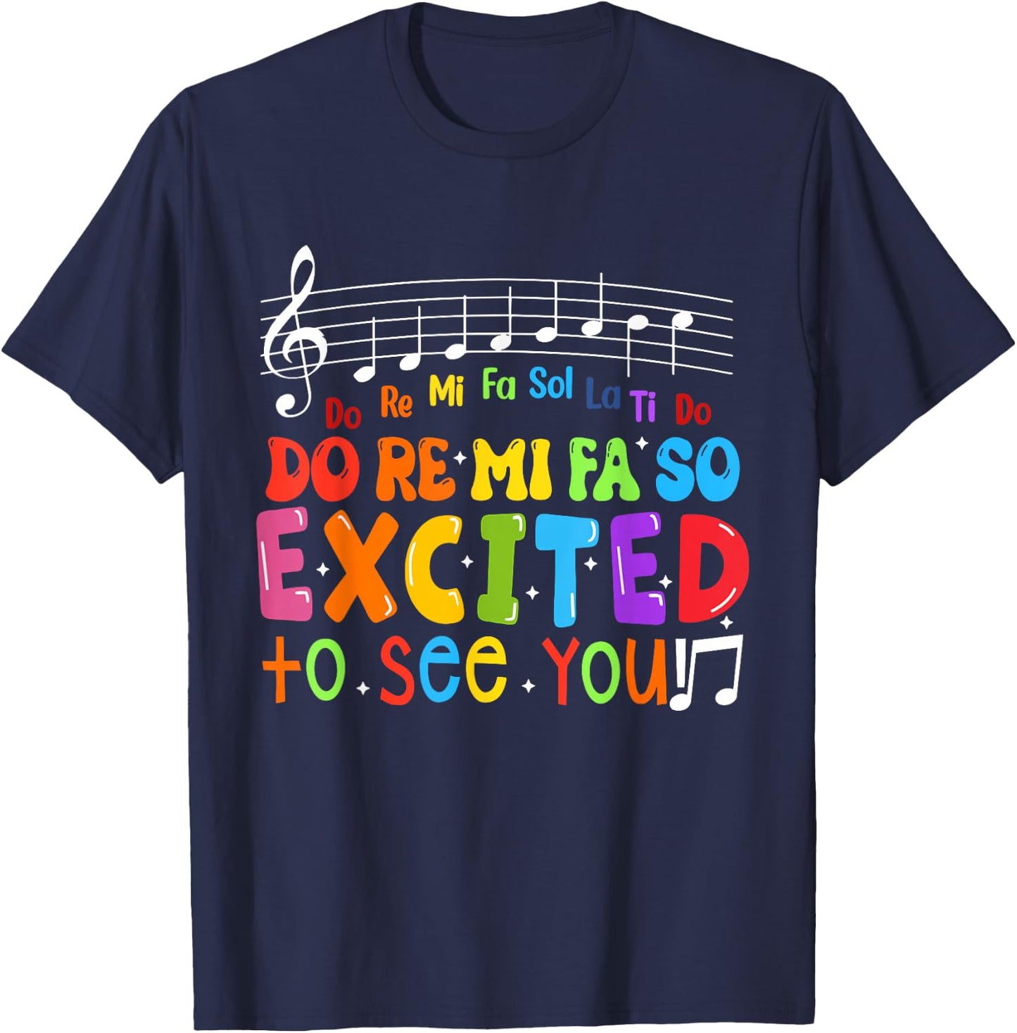 Do Re Mi Fa So Excited To See You Music Teacher Trendy T-Shirt - T-Shirt | Navy