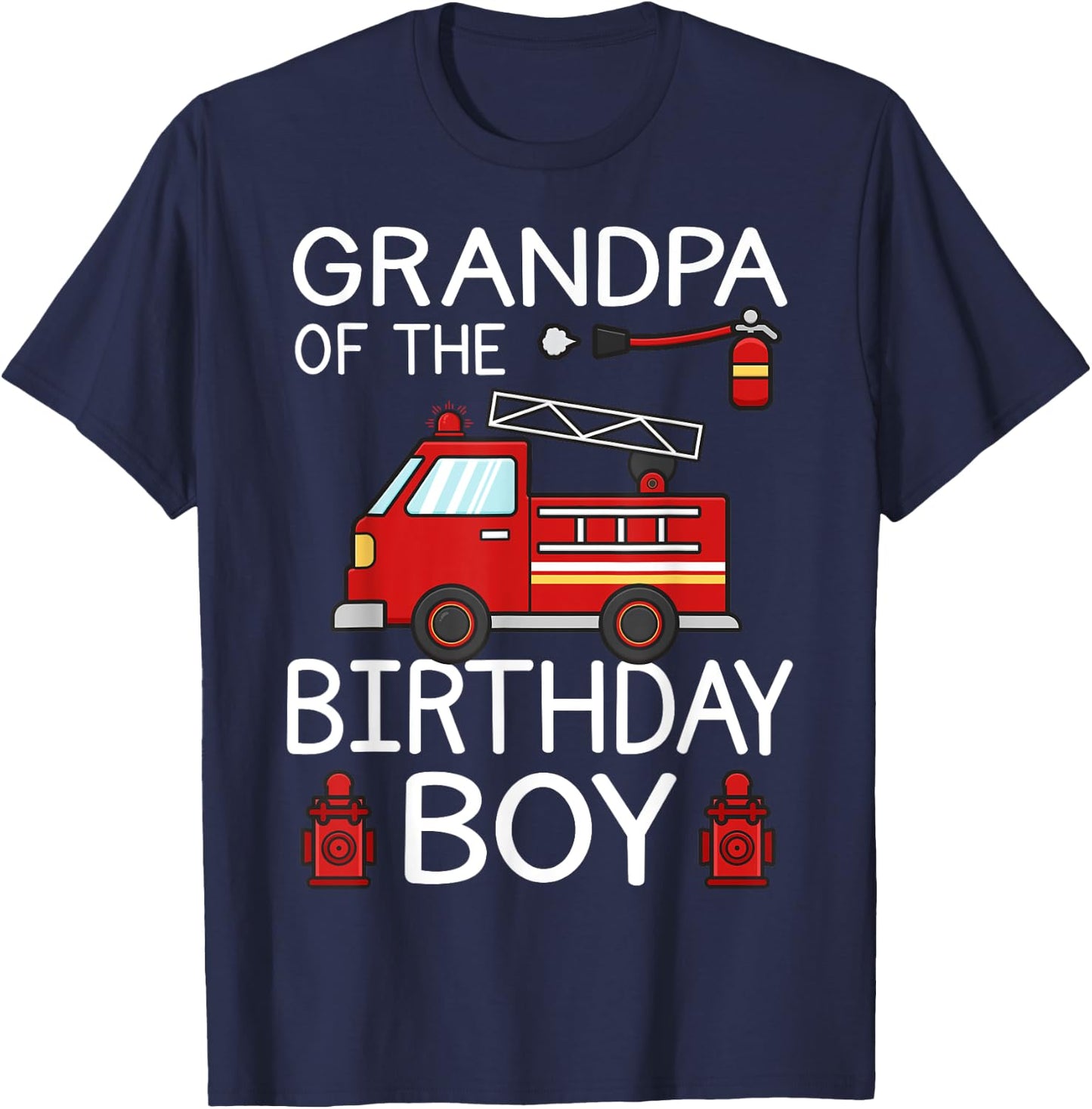 Grandpa of The Birthday Boy Fire Truck B-Day Family Party T-Shirt - T-Shirt | Navy