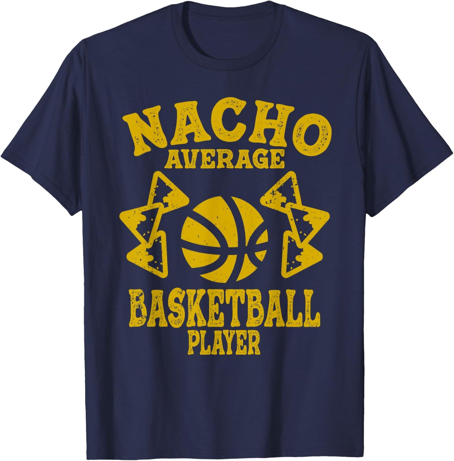 basketball Funny nacho average basketball players taco nacho T-Shirt - T-Shirt | Navy