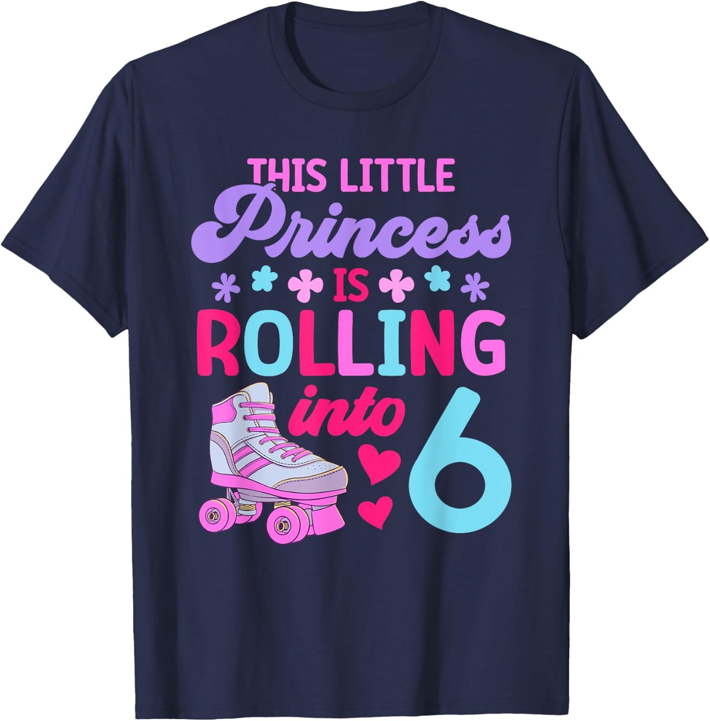 Rolling into 6 Girls 6th Birthday Roller Skates T-Shirt - T-Shirt | Navy