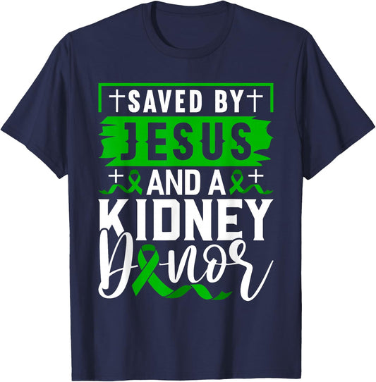 Saved By Jesus And A Kidney Donor Shirt Kidney Disease T-Shirt - T-Shirt | Navy