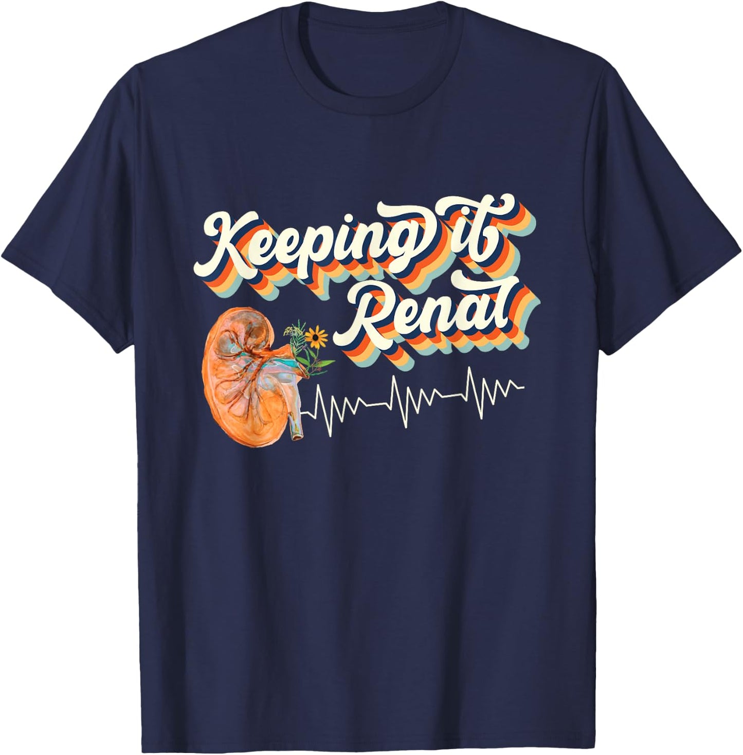 Dialysis Technician Kidney Keeping It Renal Nephrology Nurse T-Shirt - T-Shirt | Navy