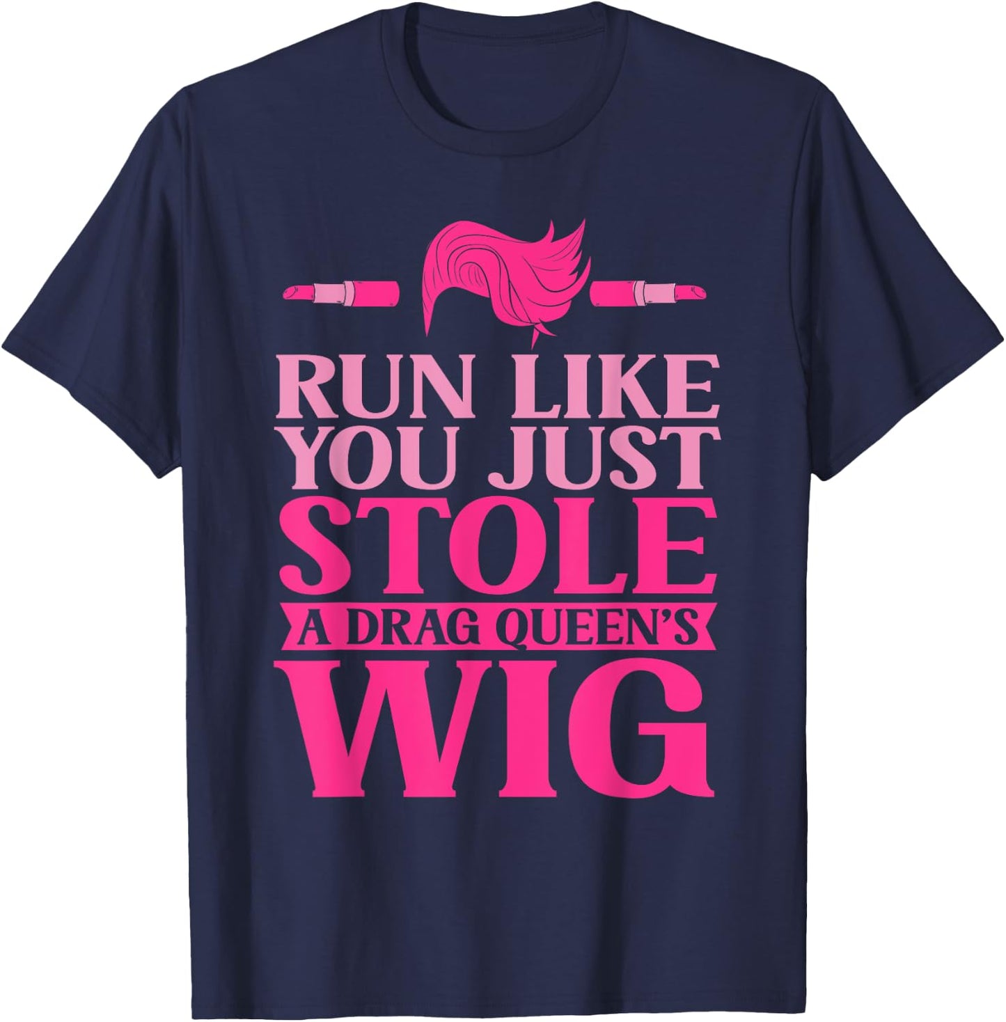Drag Queen - Drag Queens T-Shirt - T-Shirt | Navy