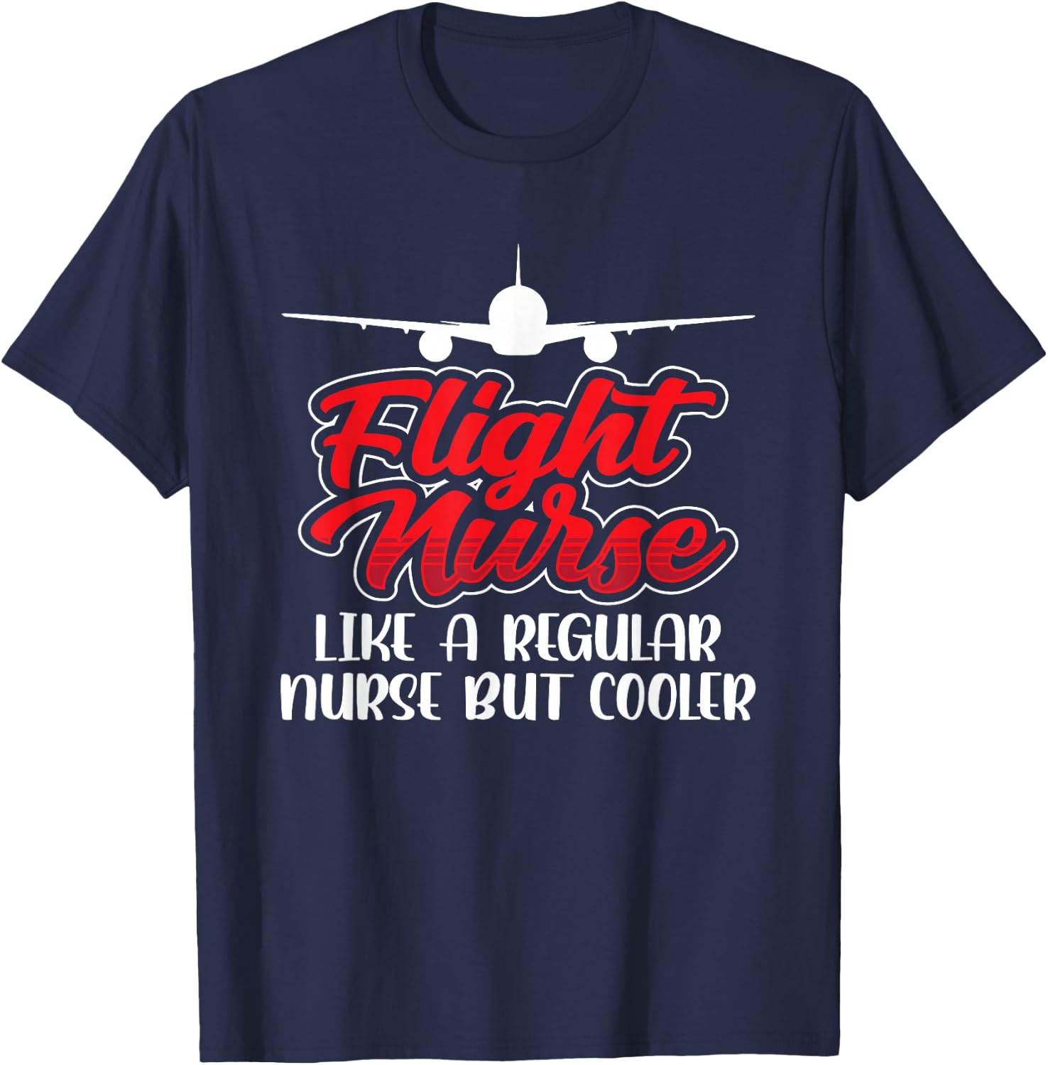 Flight Nurse Flight Nurse Flight Medical Doctor T-Shirt - T-Shirt | Navy