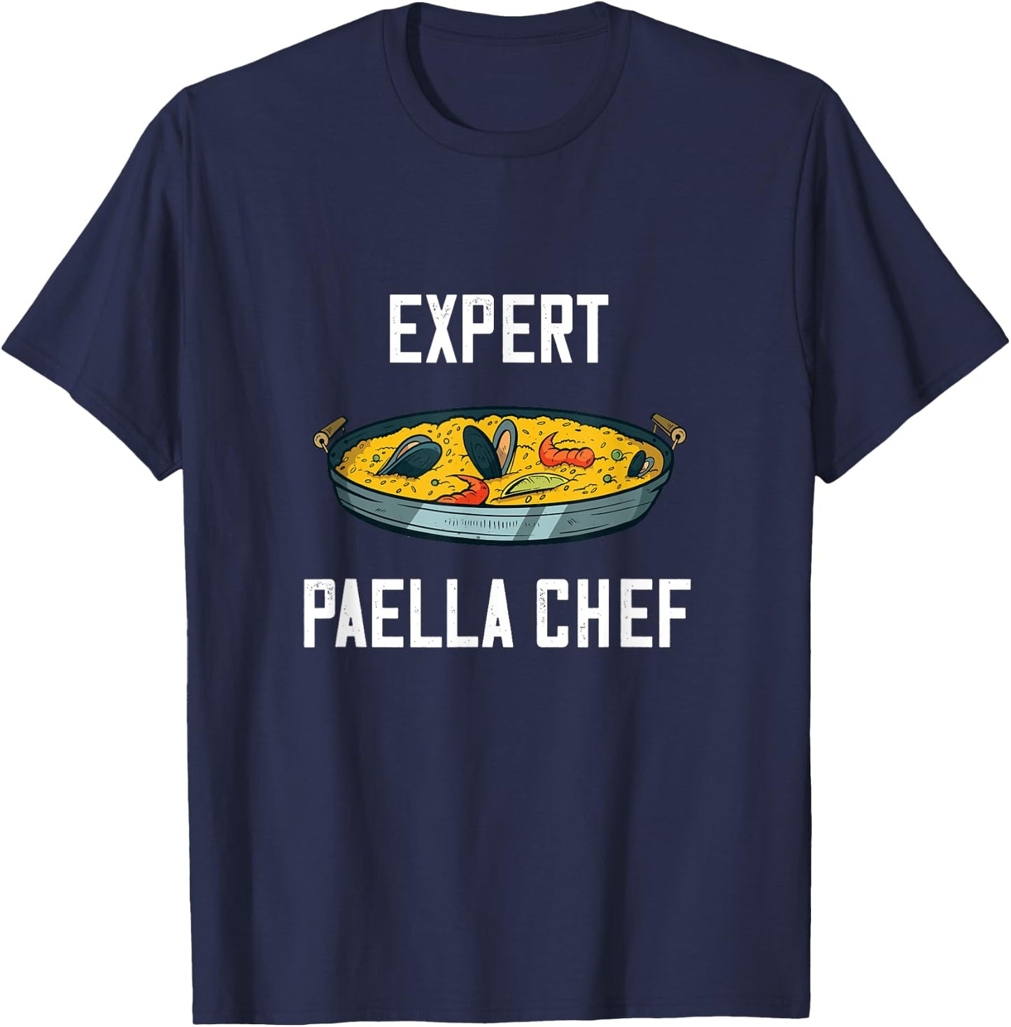 Expert Paella Chef Spanish Food Valencia Cuisine Cook Meal T-Shirt - T-Shirt | Navy