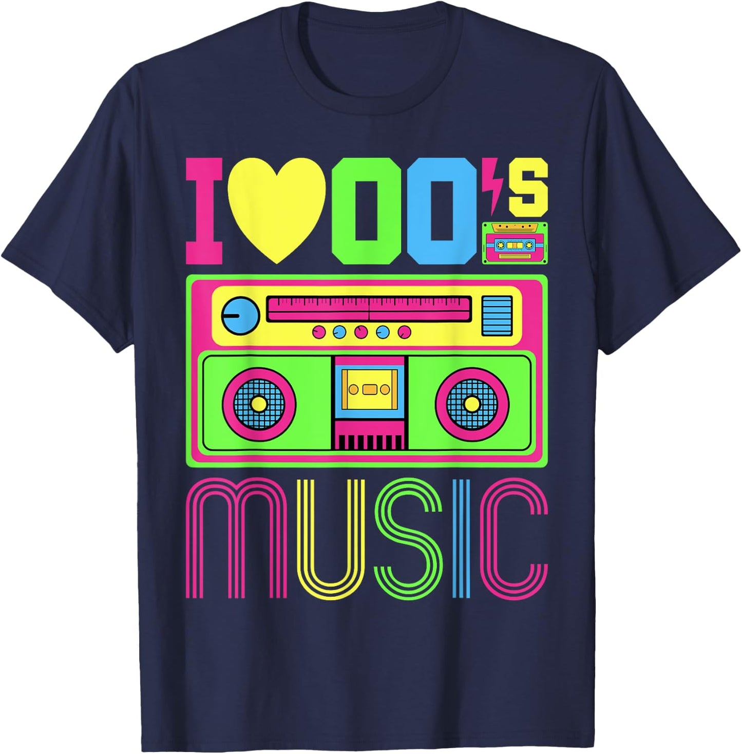 I Love 00's Music Early 2000s Hip Hop Outfit Aughts Fashion T-Shirt - T-Shirt | Navy