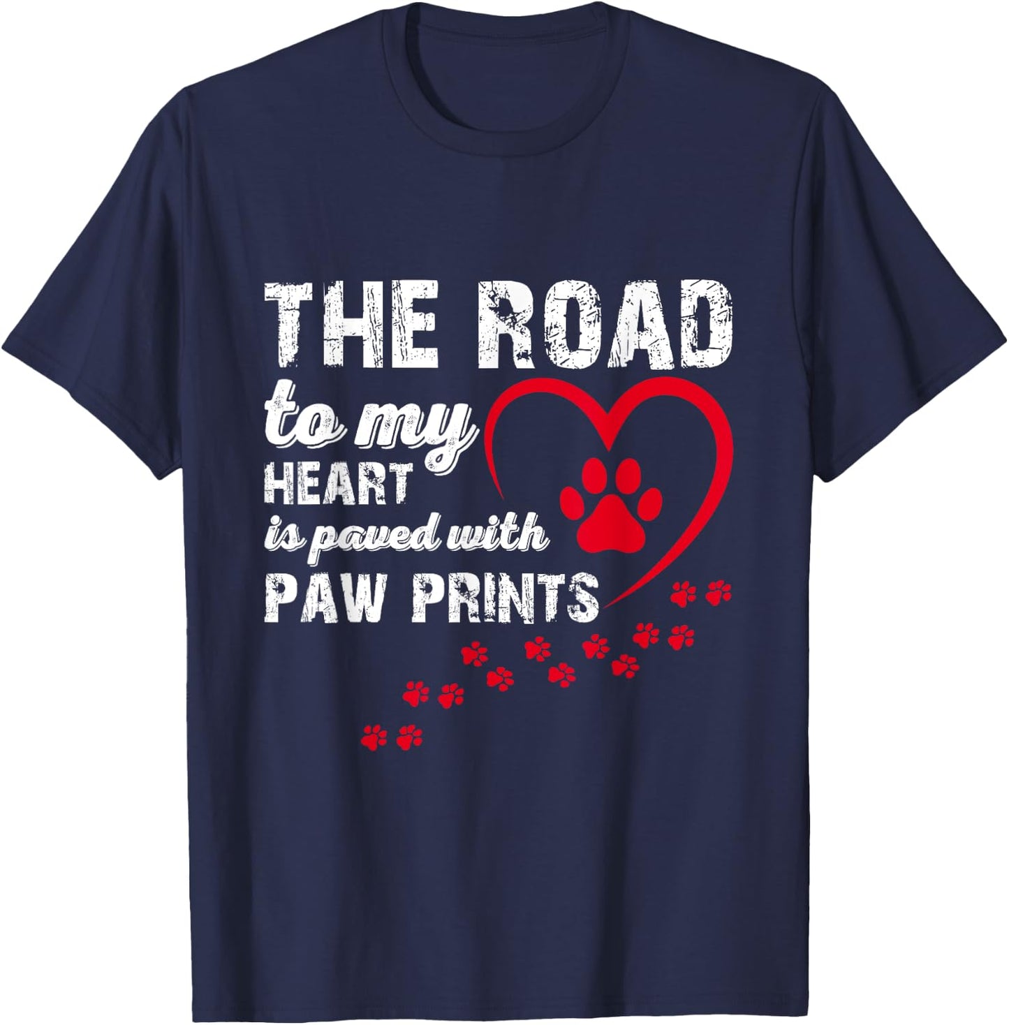 The Road to my Heart is Paved with Paw Prints T-Shirt - T-Shirt | Navy