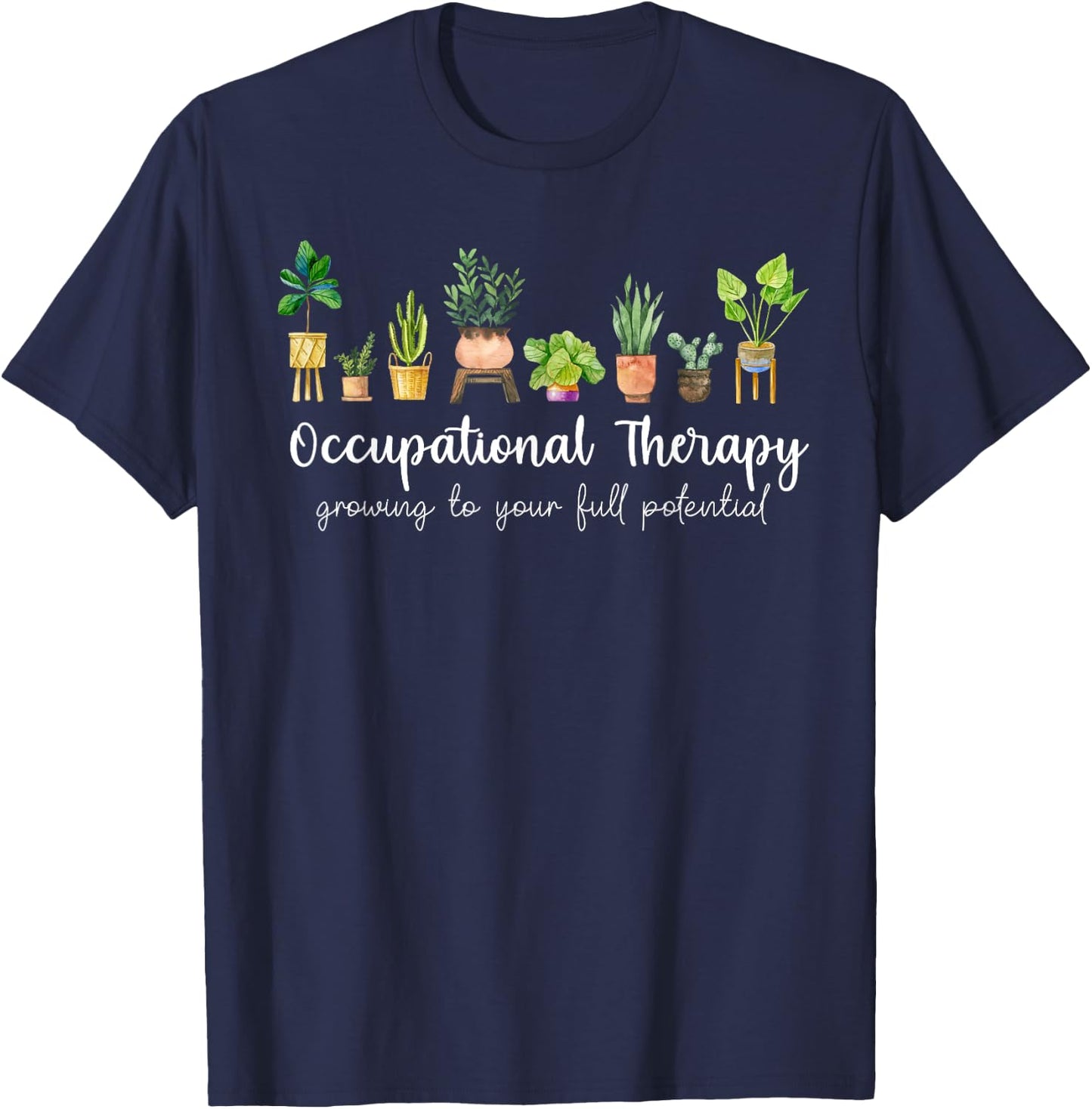Occupational Therapy Therapist OT Month Cactus Plant Funny T-Shirt - T-Shirt | Navy