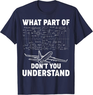 What Part Of Don't You Understand Funny Aerospace Engineer T-Shirt - T-Shirt | Navy