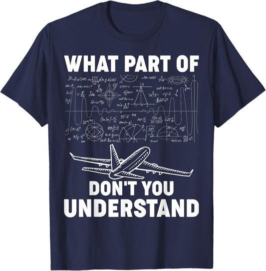 What Part Of Don't You Understand Funny Aerospace Engineer T-Shirt - T-Shirt | Navy