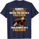 Falcon Bird Always Be Yourself Red Tailed Hawk Falconry T-Shirt - T-Shirt | Navy