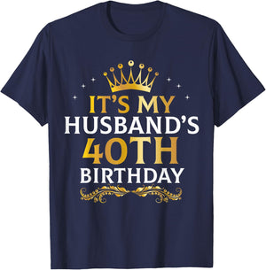 It's My Husband's 40 Year Old Birthday Couple 40th B-Day T-Shirt - T-Shirt | Navy