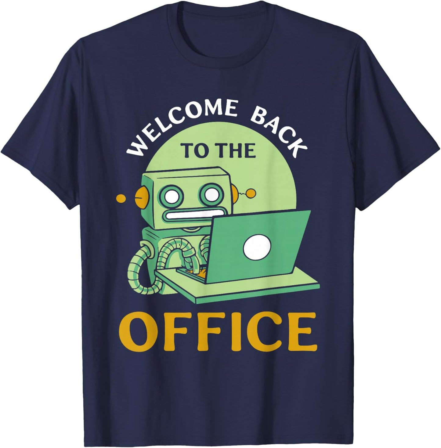 Welcome Back to the Office Work Job Work Profession T-Shirt - T-Shirt | Navy